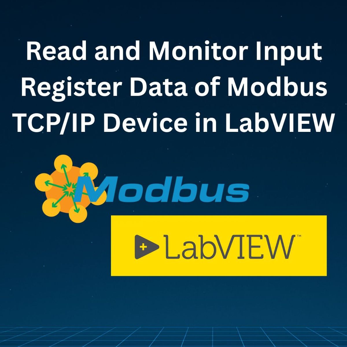Read and Monitor Input Register Data of Modbus TCP/IP Device in LabVIEW