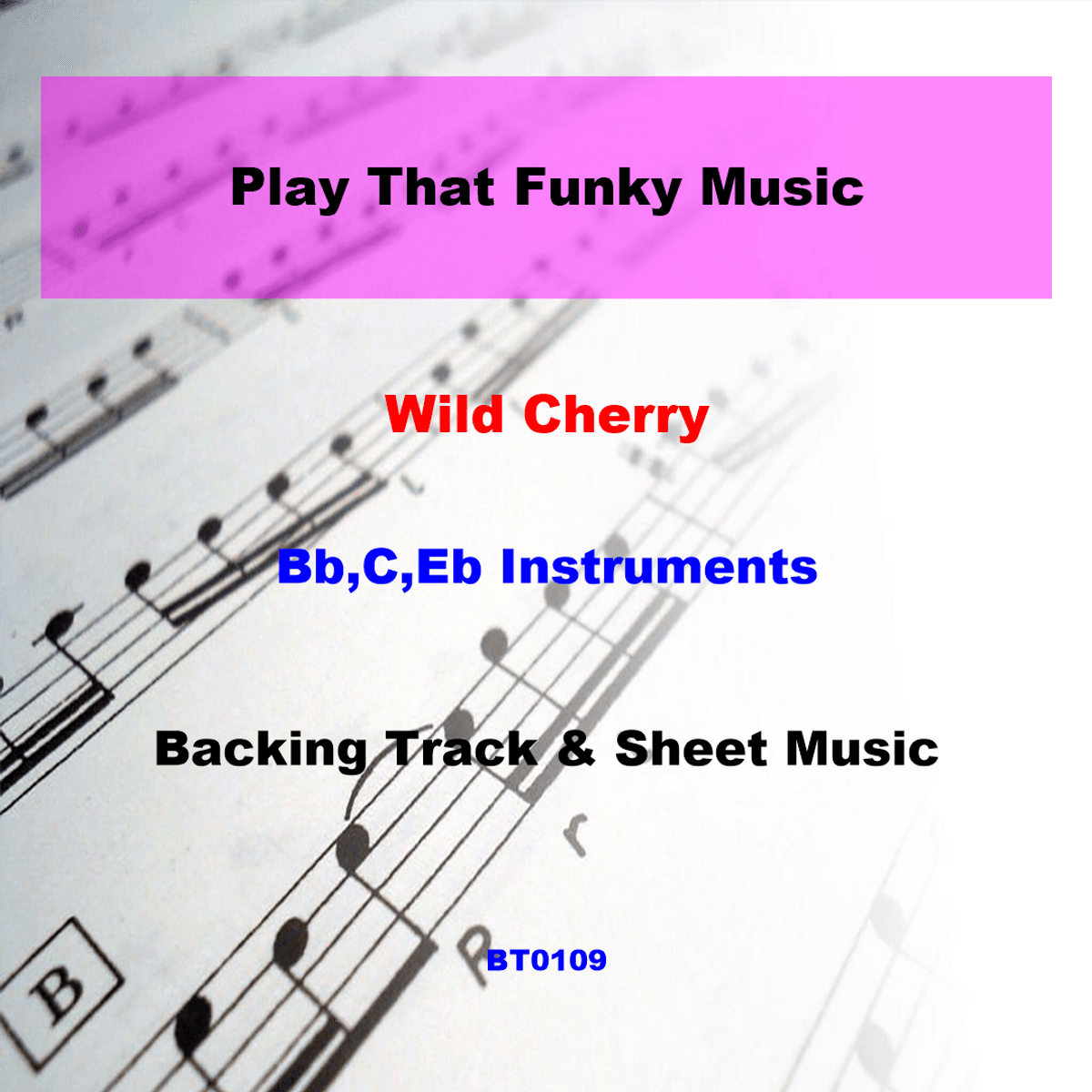 BT0109 Play That Funky Music Backing Track and Sheet Music
