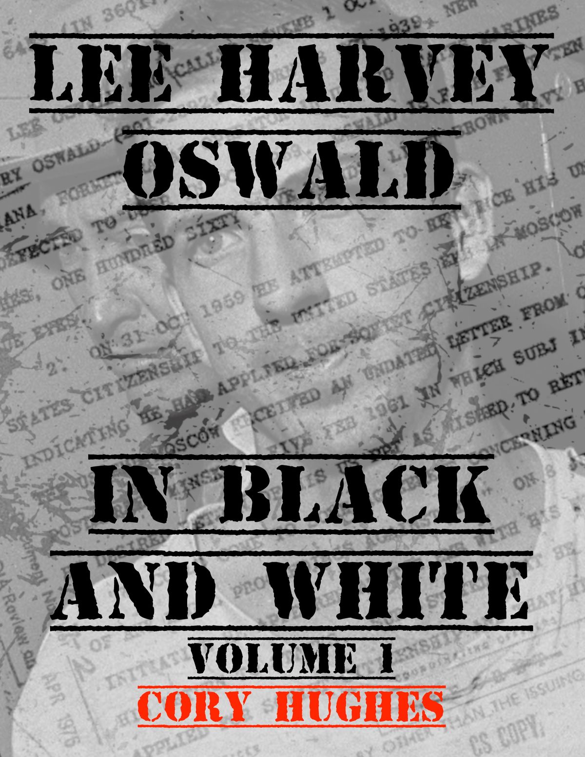 Signed Book - Lee Harvey Oswald In Black and White Volume 1 Hard Cover