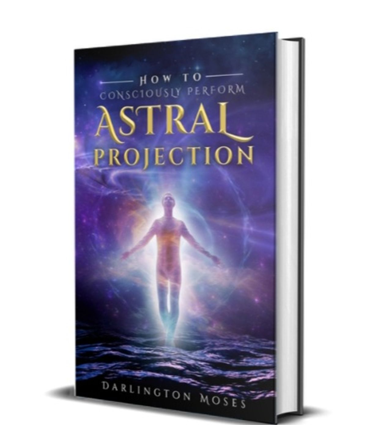 How to Consciously Perform Astral Projection