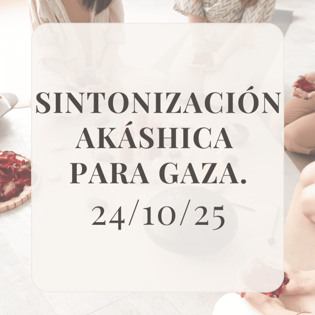 Sintonización Akáshica para Gaza.