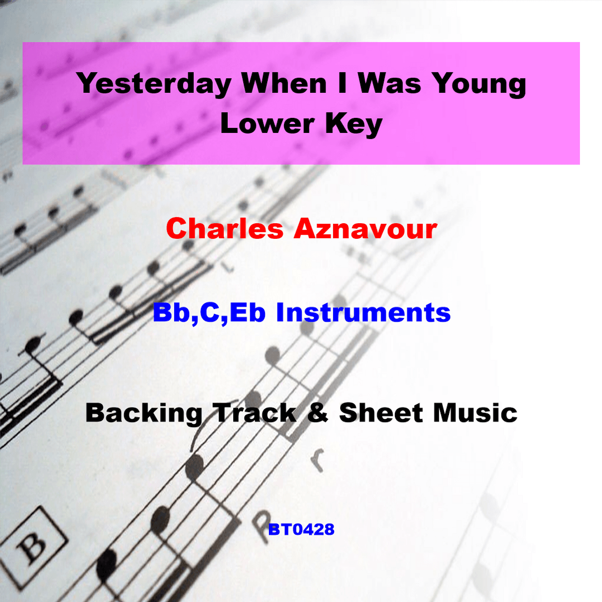 BT0428 Yesterday When I Was Young Lower Key Backing Track and Sheet Music