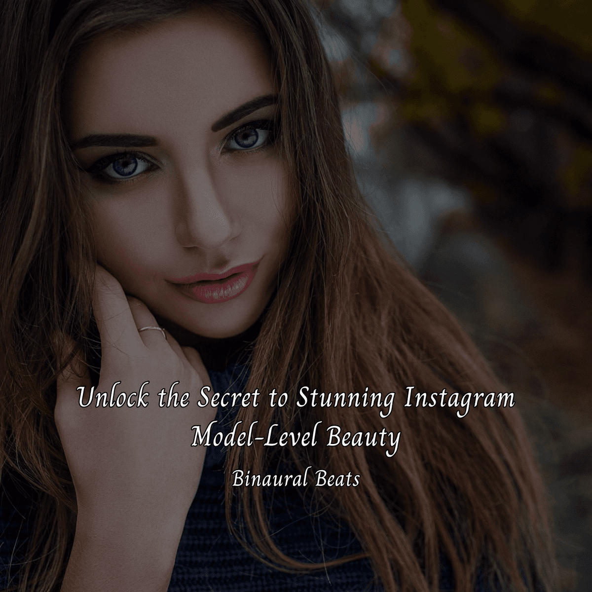 Unlock the Secret to Stunning Instagram Model-Level Beauty