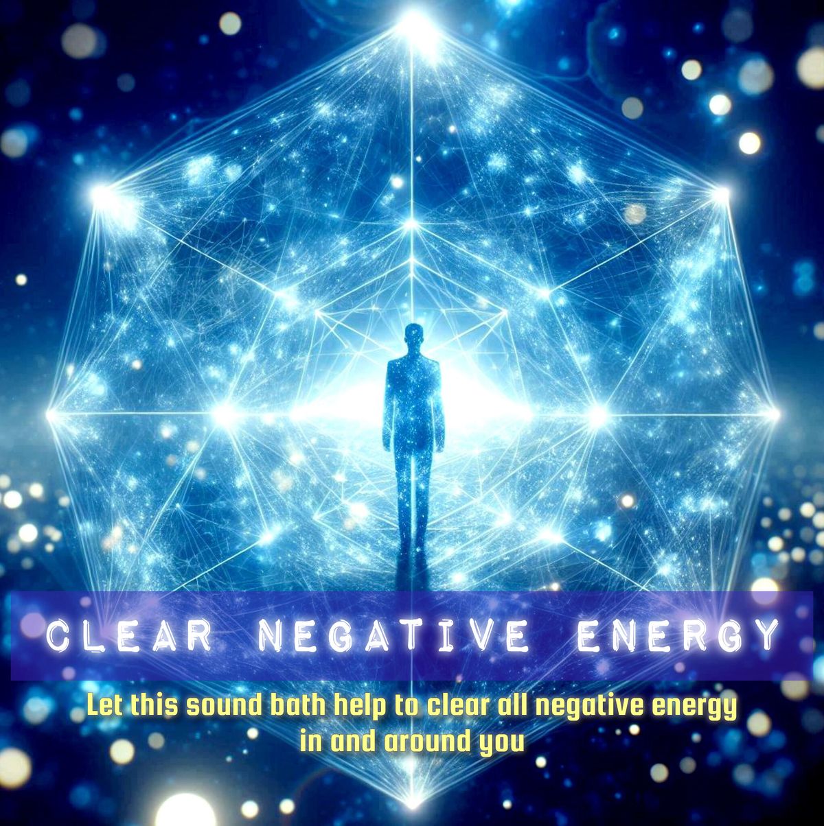 (Temporary FREE) Clear Negative Energy - SOUND BATH