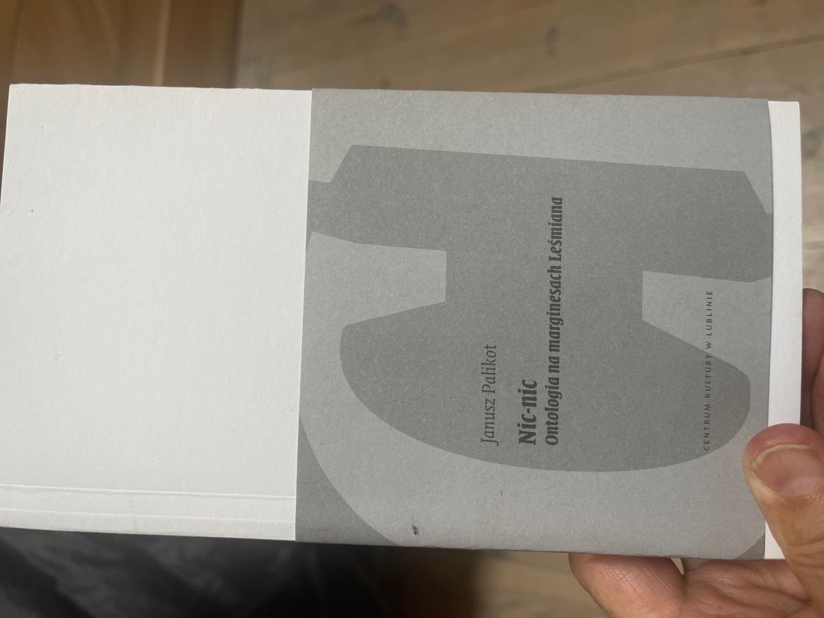 Nic nic , ontologia na marginesach Leśmiana . Autor Janusz Palikot. Str 299. Z autografem .