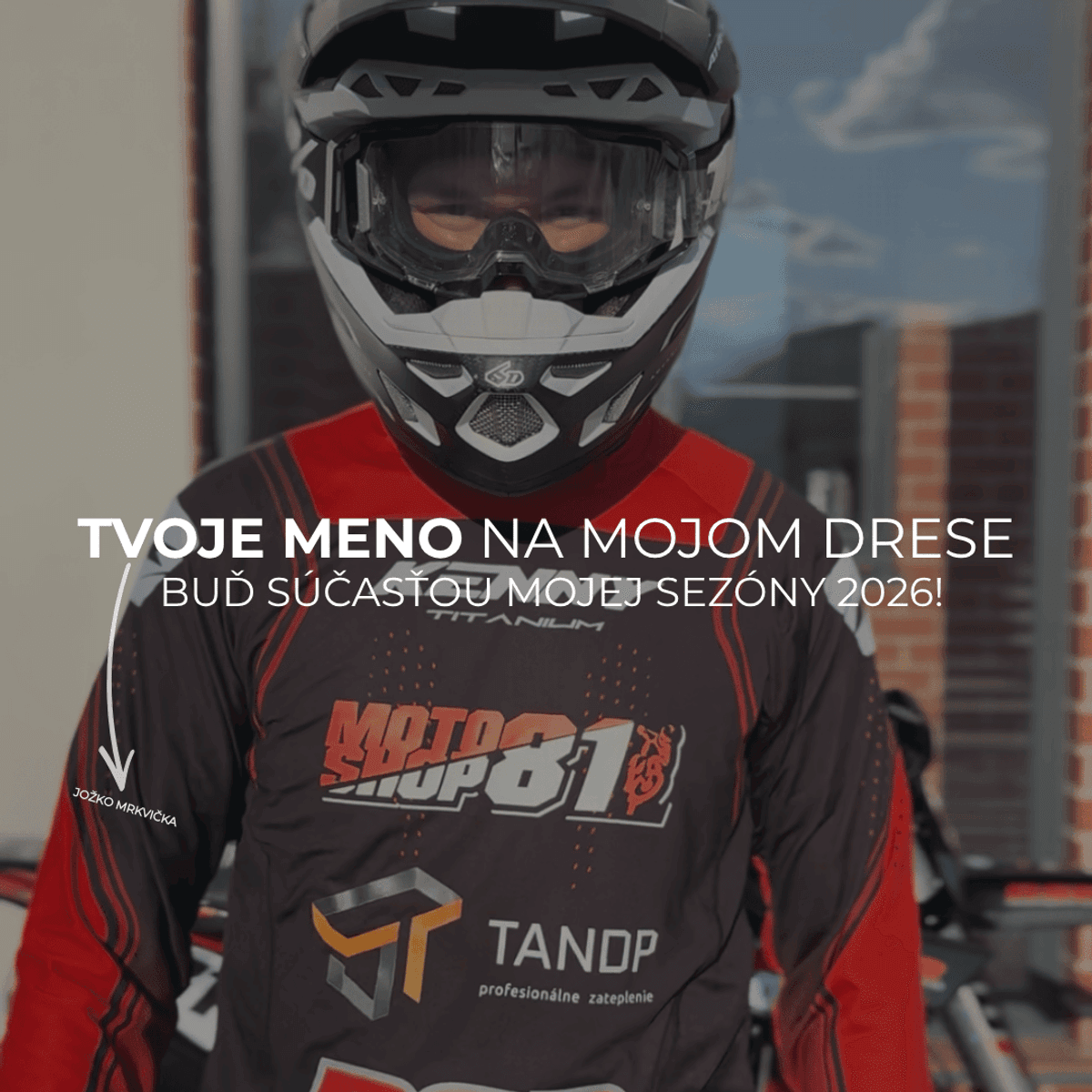 TVOJE MENO NA MOJOM DRESE – buď súčasťou mojej sezóny 2026