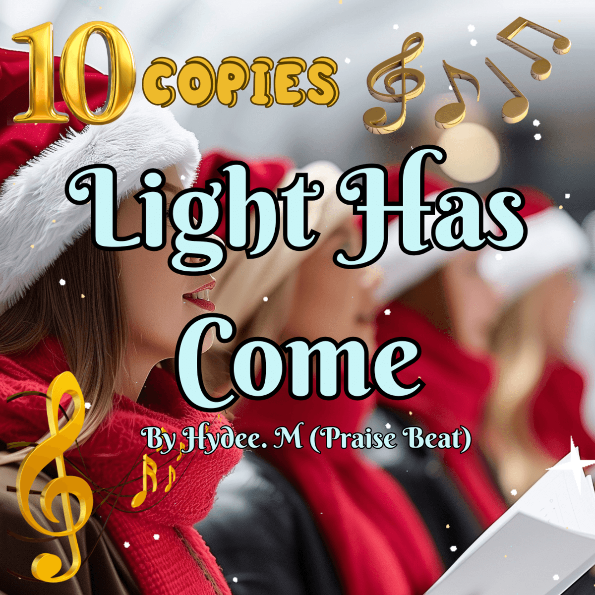 ✨ 🌟 Light Has Come (Rejoice!) — TEN (10) COPY LICENSE  Choral SABT + Piano Score PDF  +  Individual Soprano/Alto/Tenor/Bass Parts + Practice Track MP3 + Lyrics PDF 🎶 Hydee M (Praise Beat)