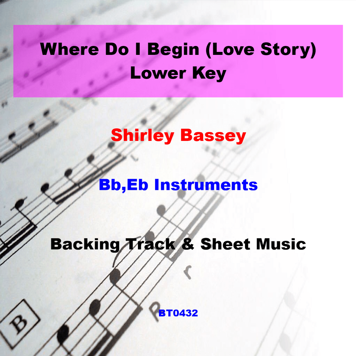 BT0432 Where Do I Begin (Love Story) Lower Key Backing Track and Sheet Music