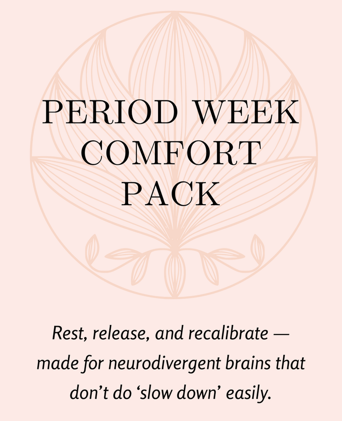 Period Week: Comfort Pack