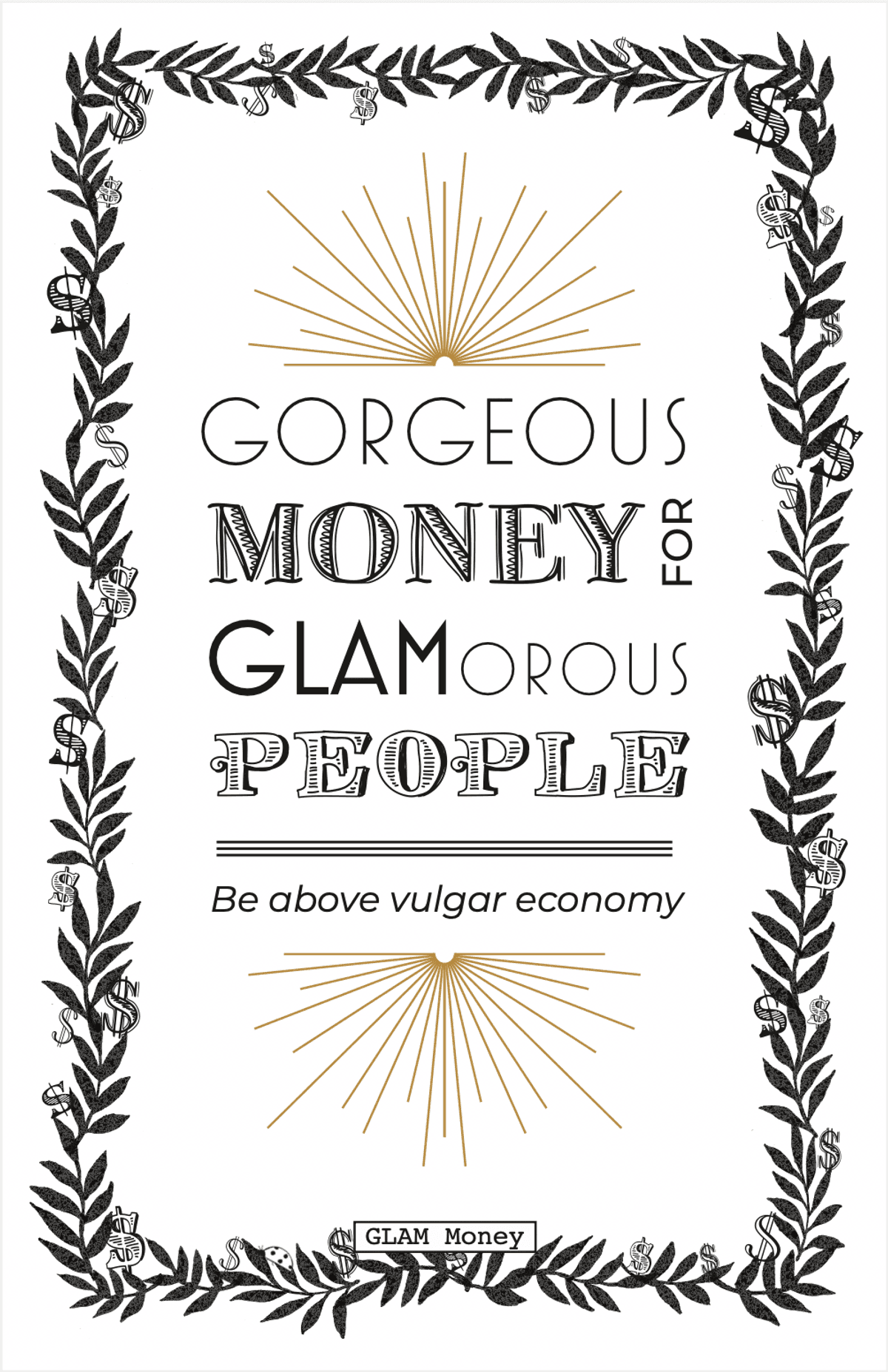 PDF / Issue 1: Gorgeous Money for GLAMorous People - Be Above Vulgar Economy