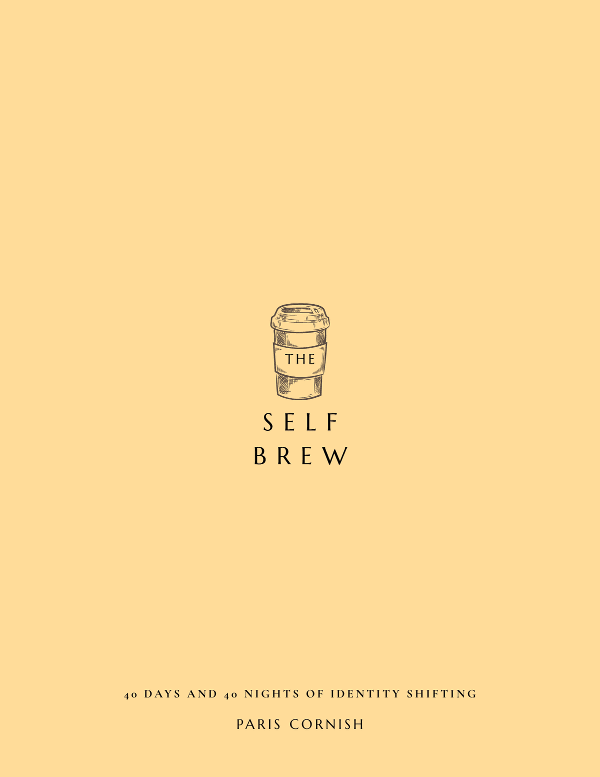 The Self Brew Journal: (Identity Shifting)