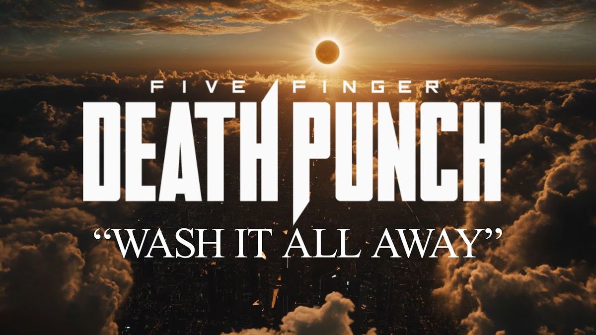 Five Finger Death Punch - Wash It All Away