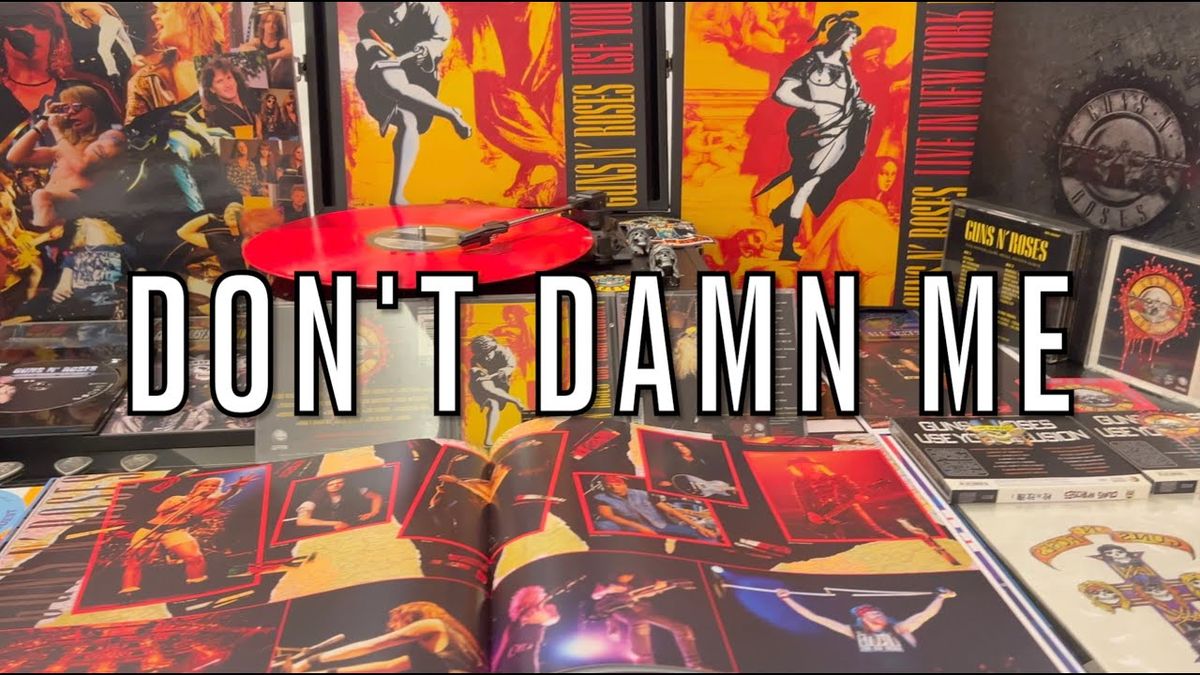 Guns N' Roses - Don't Damn Me