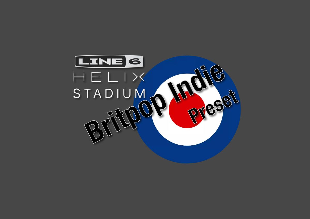 Britpop Indie HelixStadium Preset