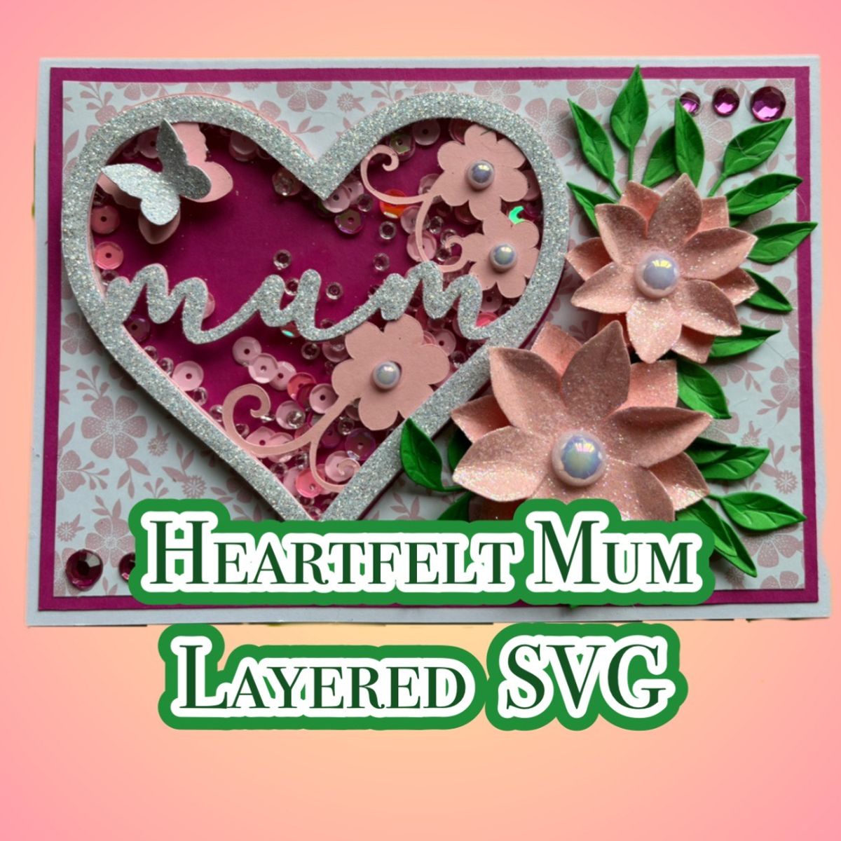 🌸 Layered Mother’s Day Card SVG – FREE for Summit Friends