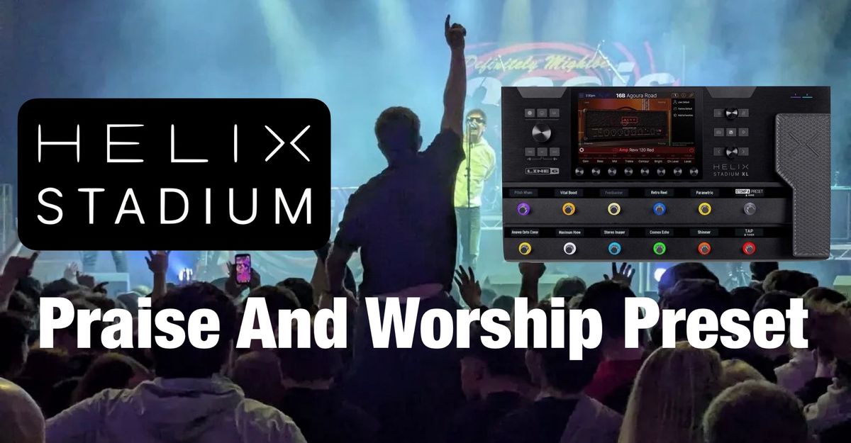 Swellday Praise and Worship Preset on Helix Stadium