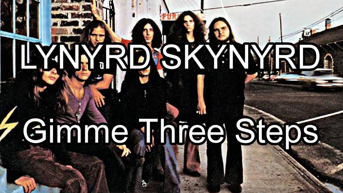 Lynyrd Skynyrd - Gimme Three Steps