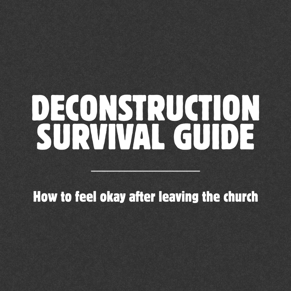 Deconstruction Survival Guide by Avery Robitaille