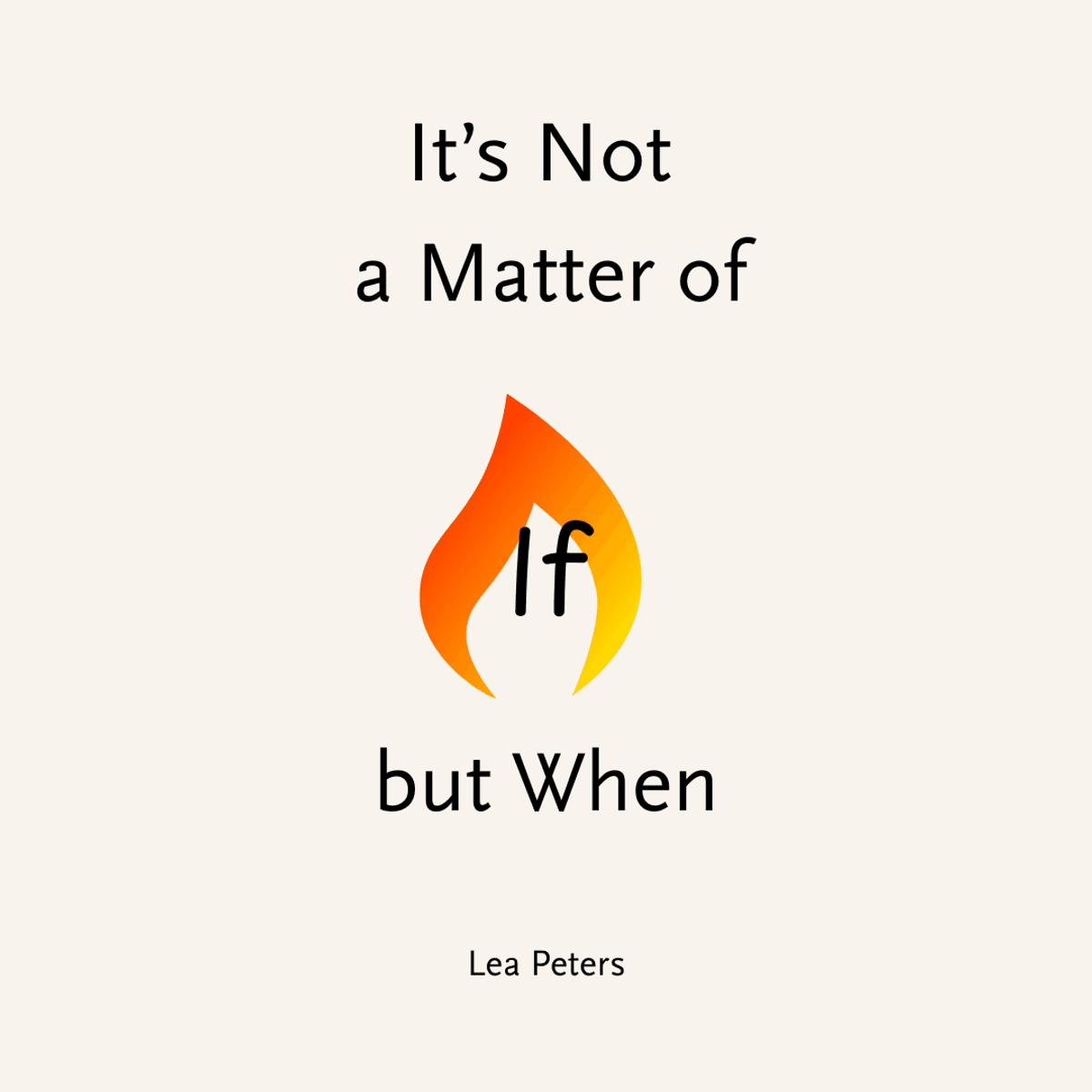 Not a Matter of If but When