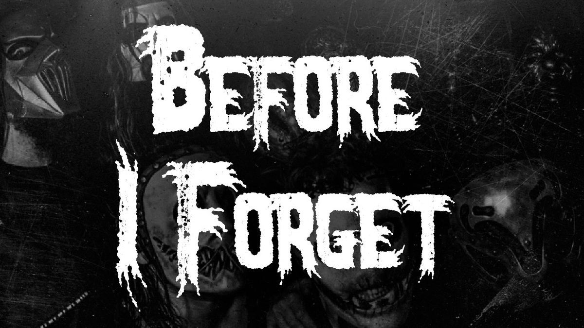 Slipknot - Before I Forget