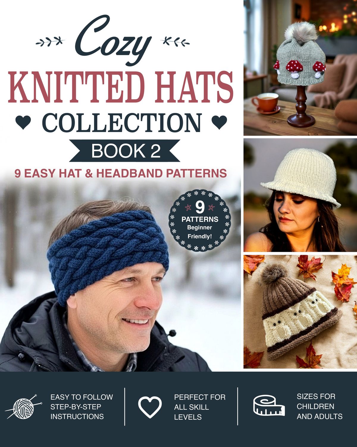 Cozy Knitted Hat Collection Book 2 | 9 Easy Hat & Headband Knitting Patterns (Knit Flat + Video Tutorials)