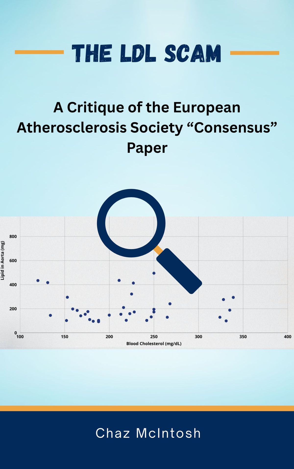 The LDL Scam: A Critique of the European Atherosclerosis Society “Consensus” Paper