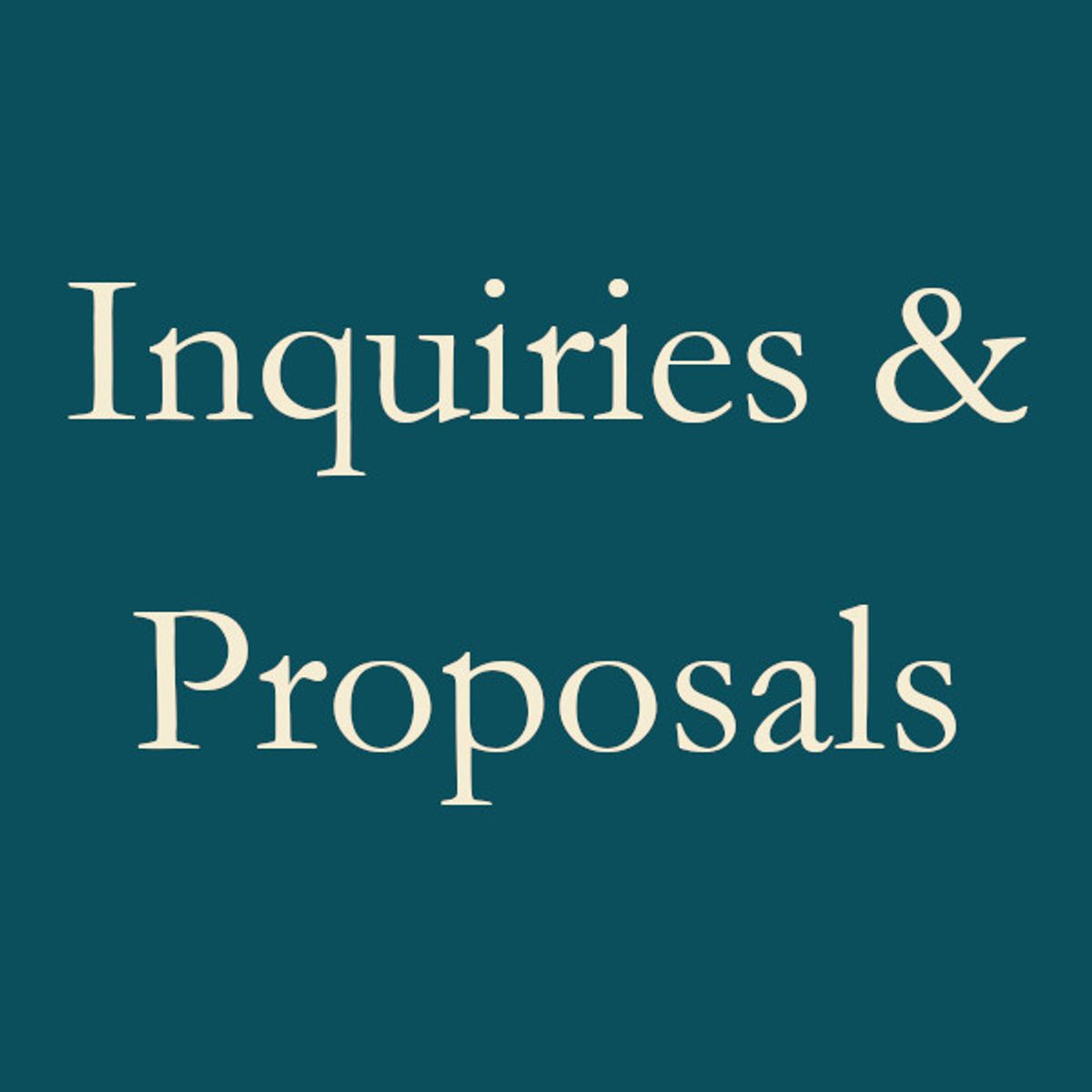 Inquiries & Proposals