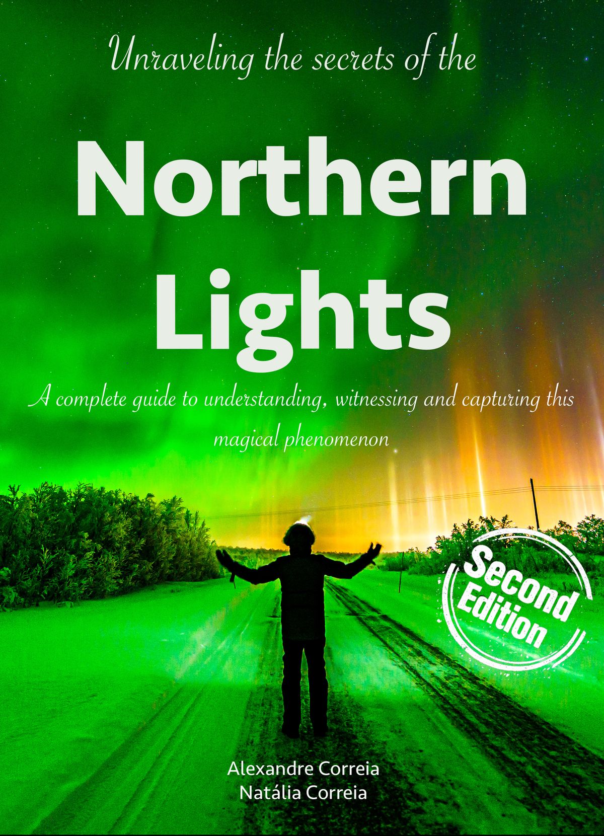 Unraveling the secrets of the Northern Lights - Second Edition