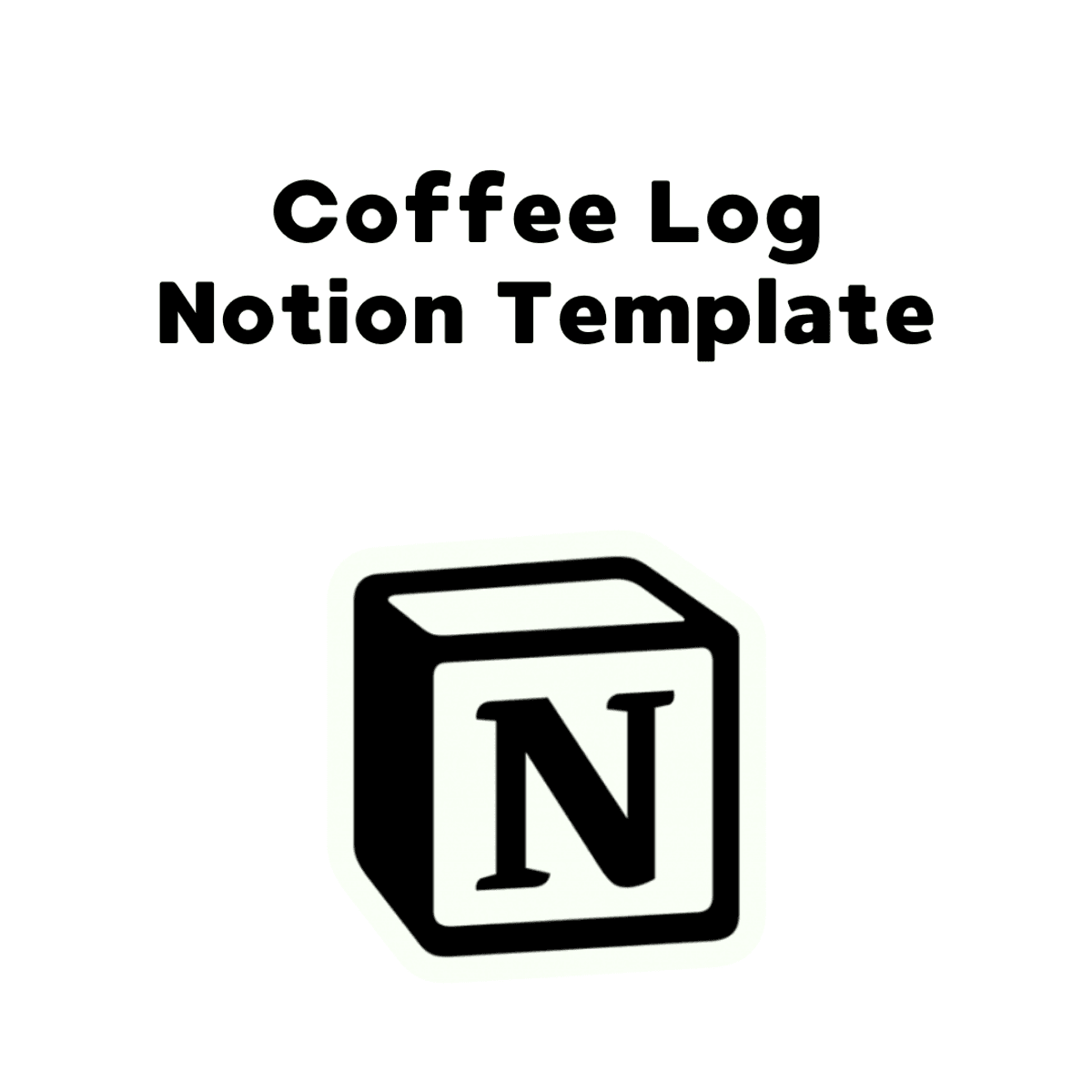 CoffeeLog Notion Template