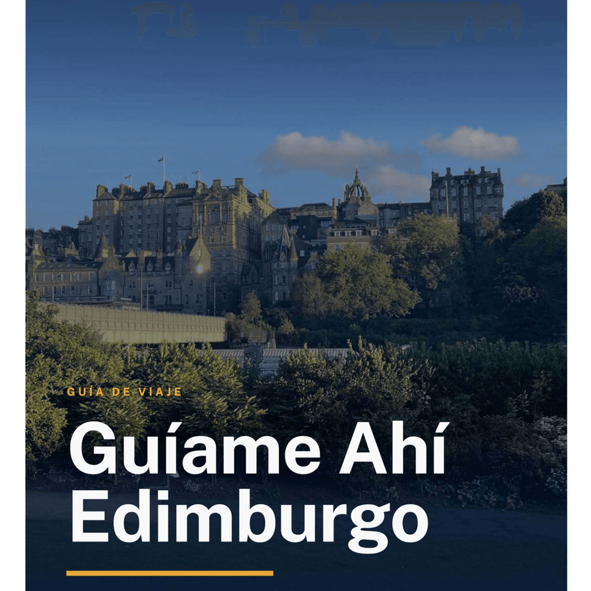 Guíame Ahí: Edimburgo — Guía de viaje en PDF