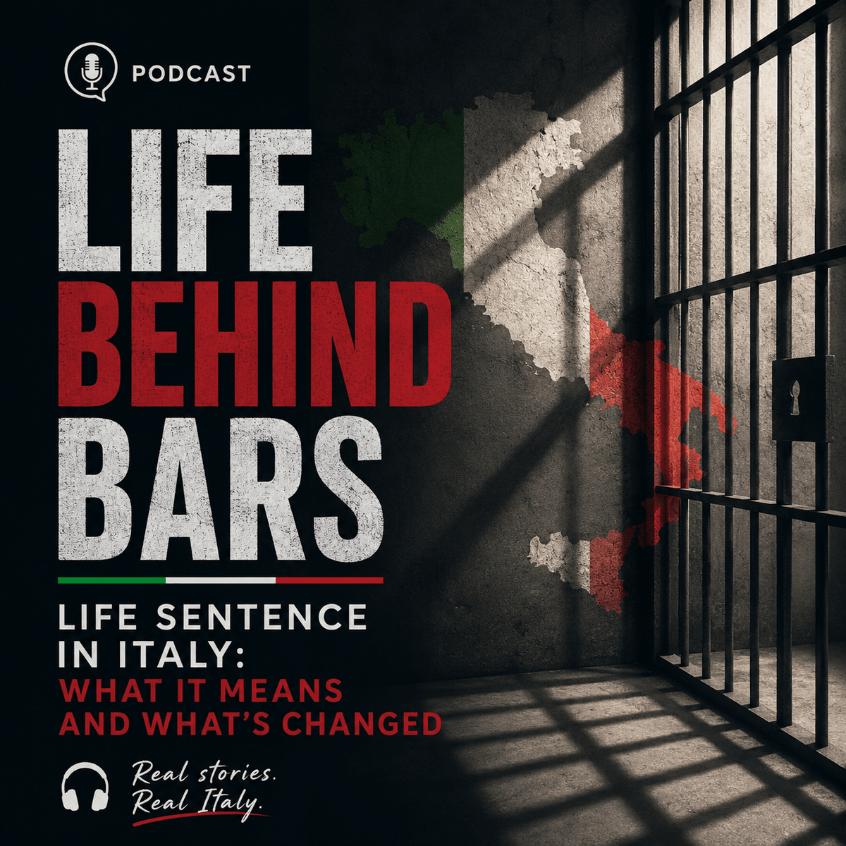 LIFE BEHIND BARS Life Sentences in Italy: What It Really Means