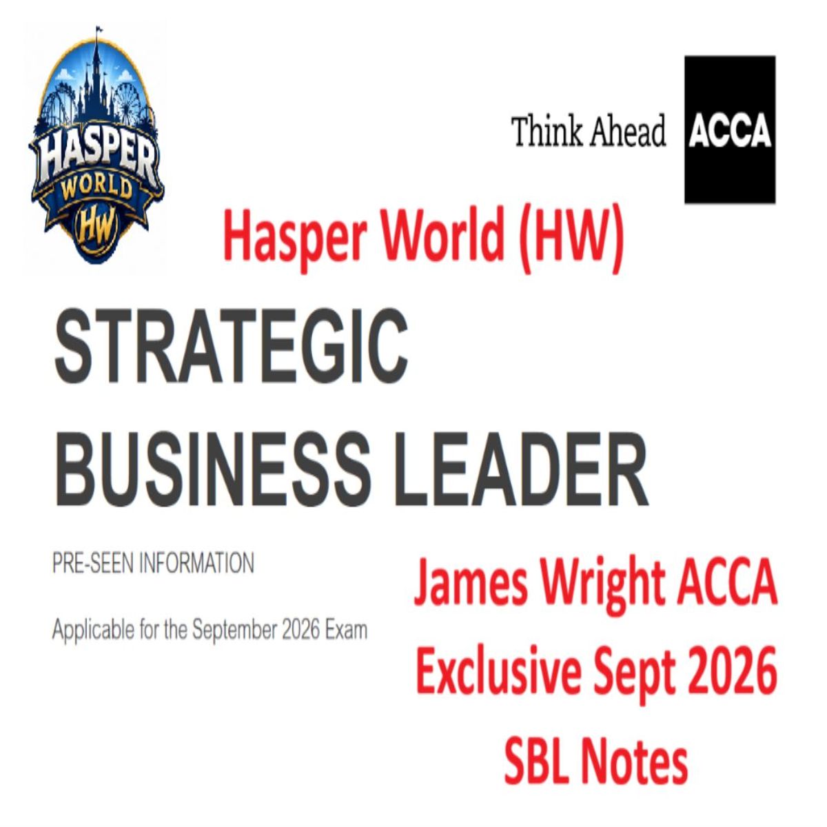 ACCA SBL September 2026 pre-seen materials (Hasper World HW): James Wright ACCA exclusive notes and analysis