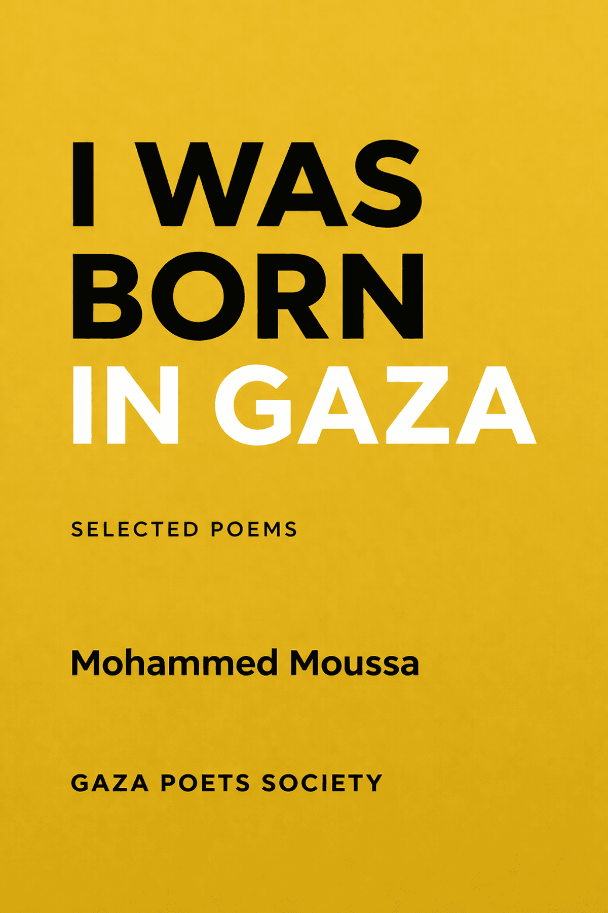 I Was Born in Gaza, Poetry Volume, Mohammed Moussa