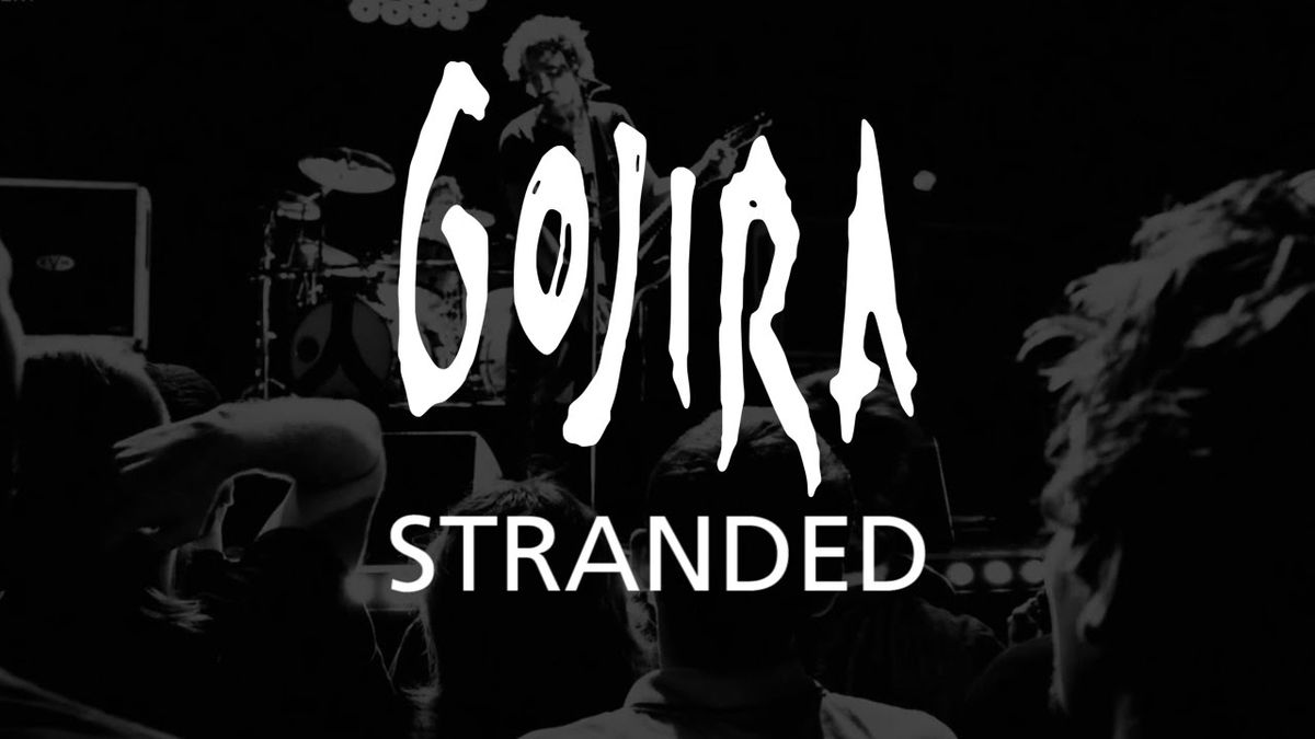 GOJIRA - Stranded