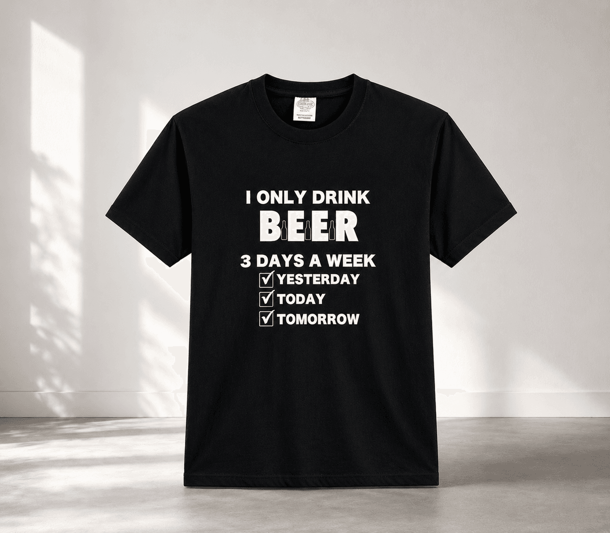 I Only Drink Beers (Frase para Camiseta)