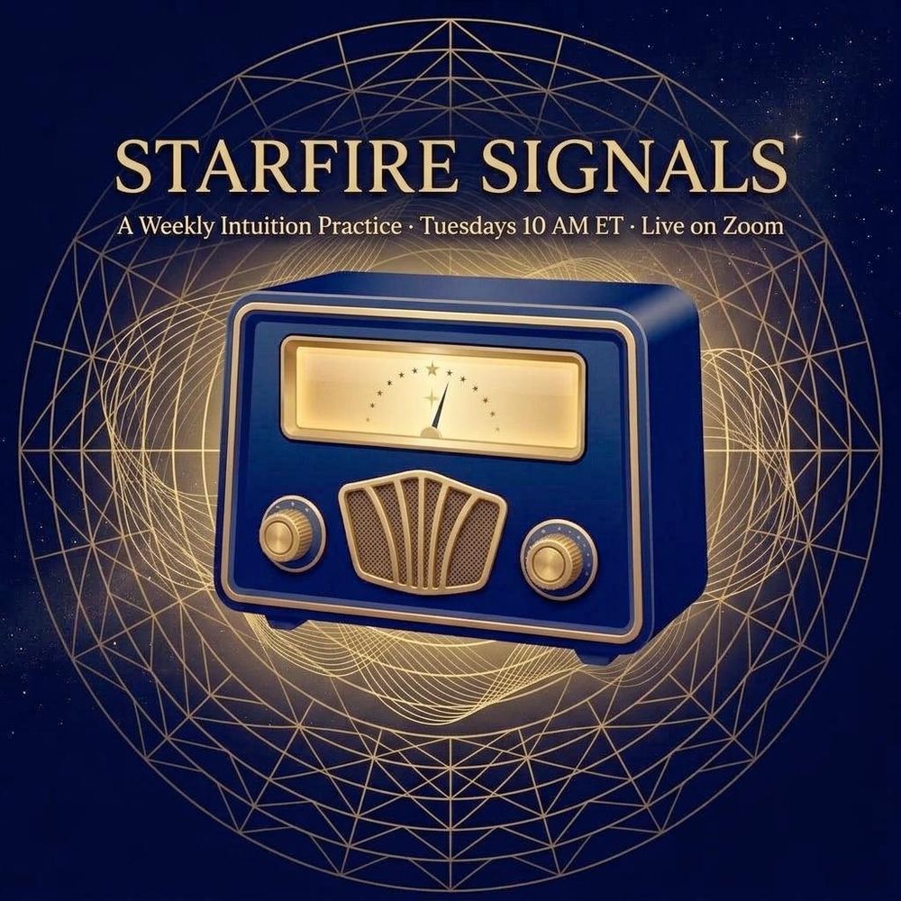 Starfire Signals: Tuesday Morning Intuition-Building Class Live On Zoom