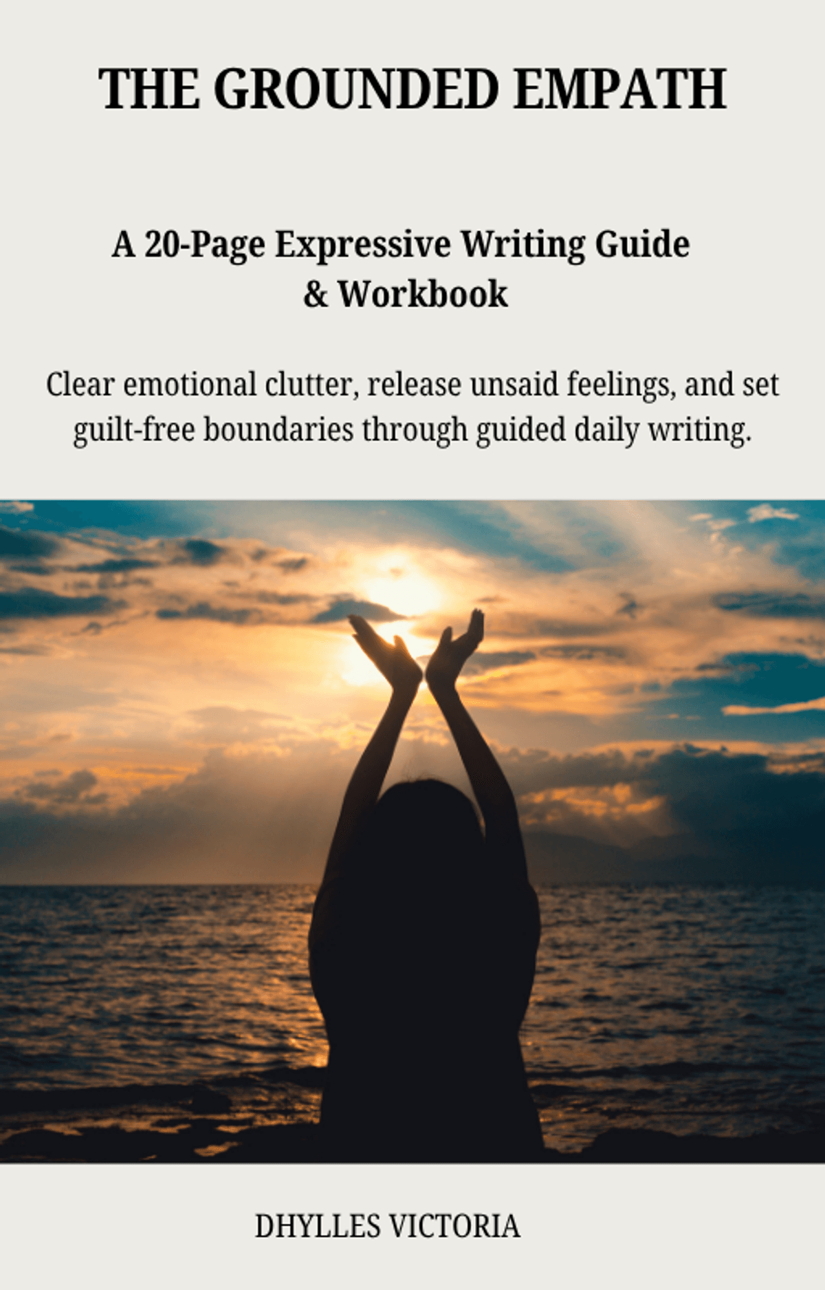 The Grounded Empath: 20-Page Expressive Writing Guide & Workbook