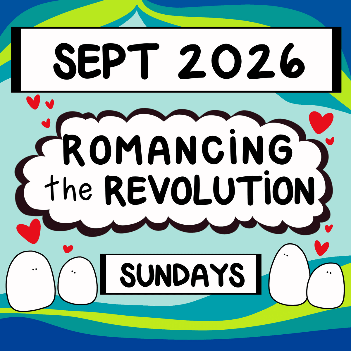 September 2026 - Romancing the Revolution ($10 for members)