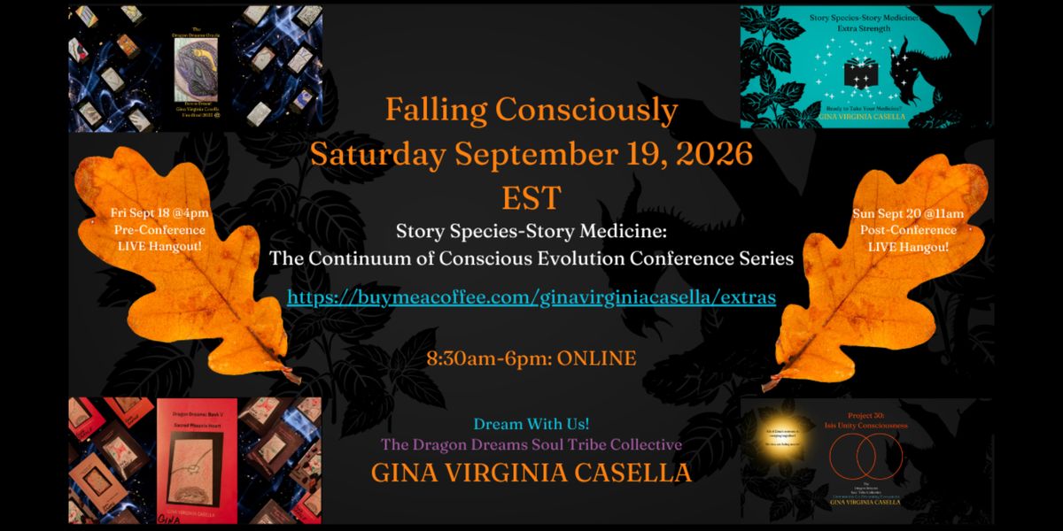 Watch the Replay!  Falling Consciously: Saturday September 19, 2026-ONLINE $60 CAN: 8:30am-6pm EST