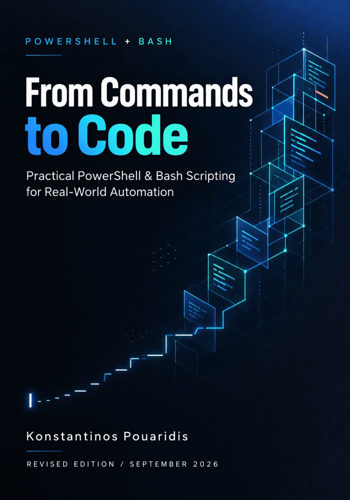 From Commands to Code: Practical PowerShell & Bash Scripting for Real-World Automation (Ebook)