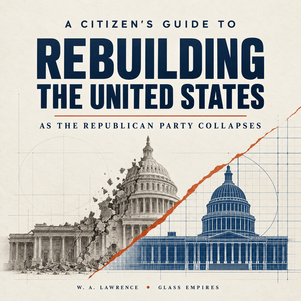 The Republican Party Is Collapsing—Citizens Now Have a Once-in-a-Generation Chance to Remake the United States