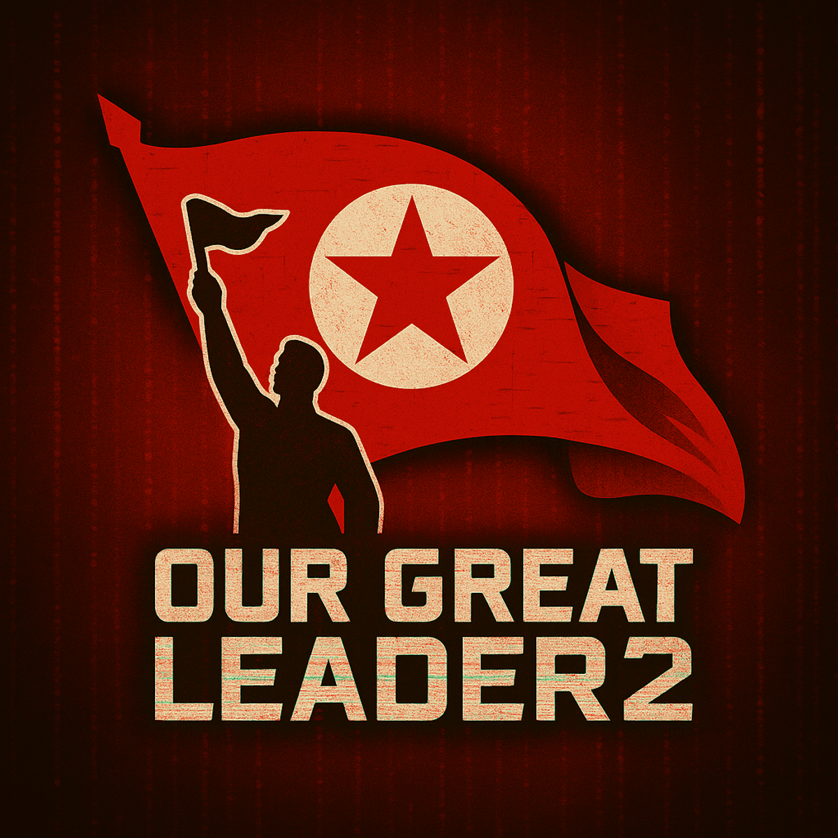 Our Great Leader 2