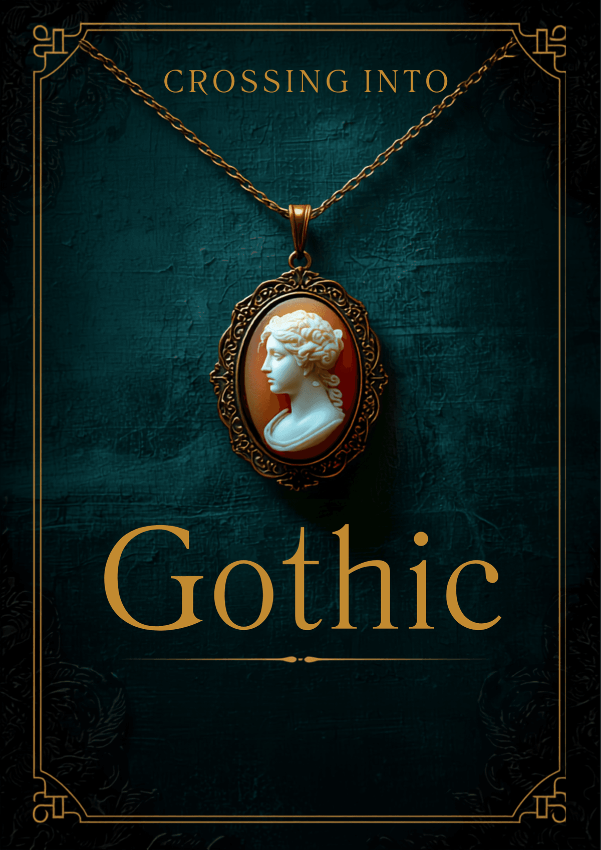 Crossing Into Gothic