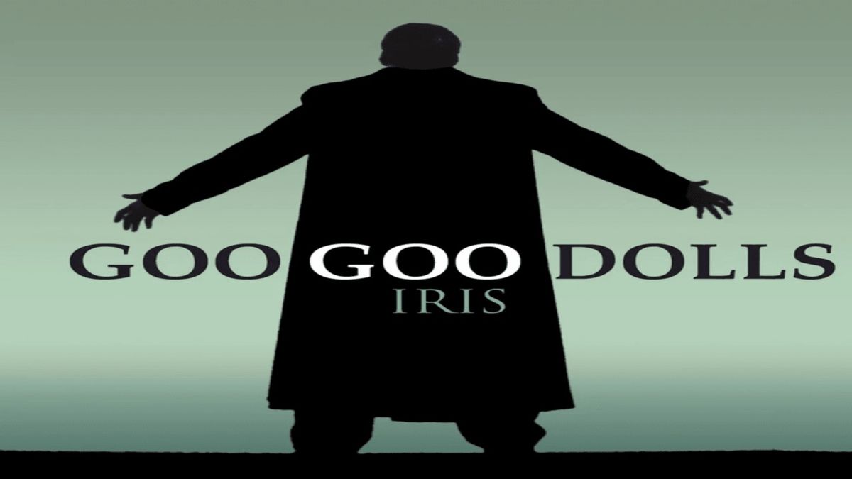 Goo Goo Dolls - Iris (VER 2)