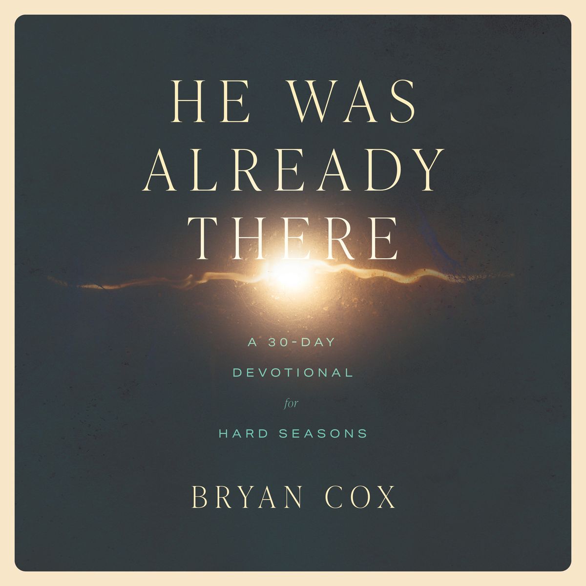 He Was Already There — Signed Copy (Presale)