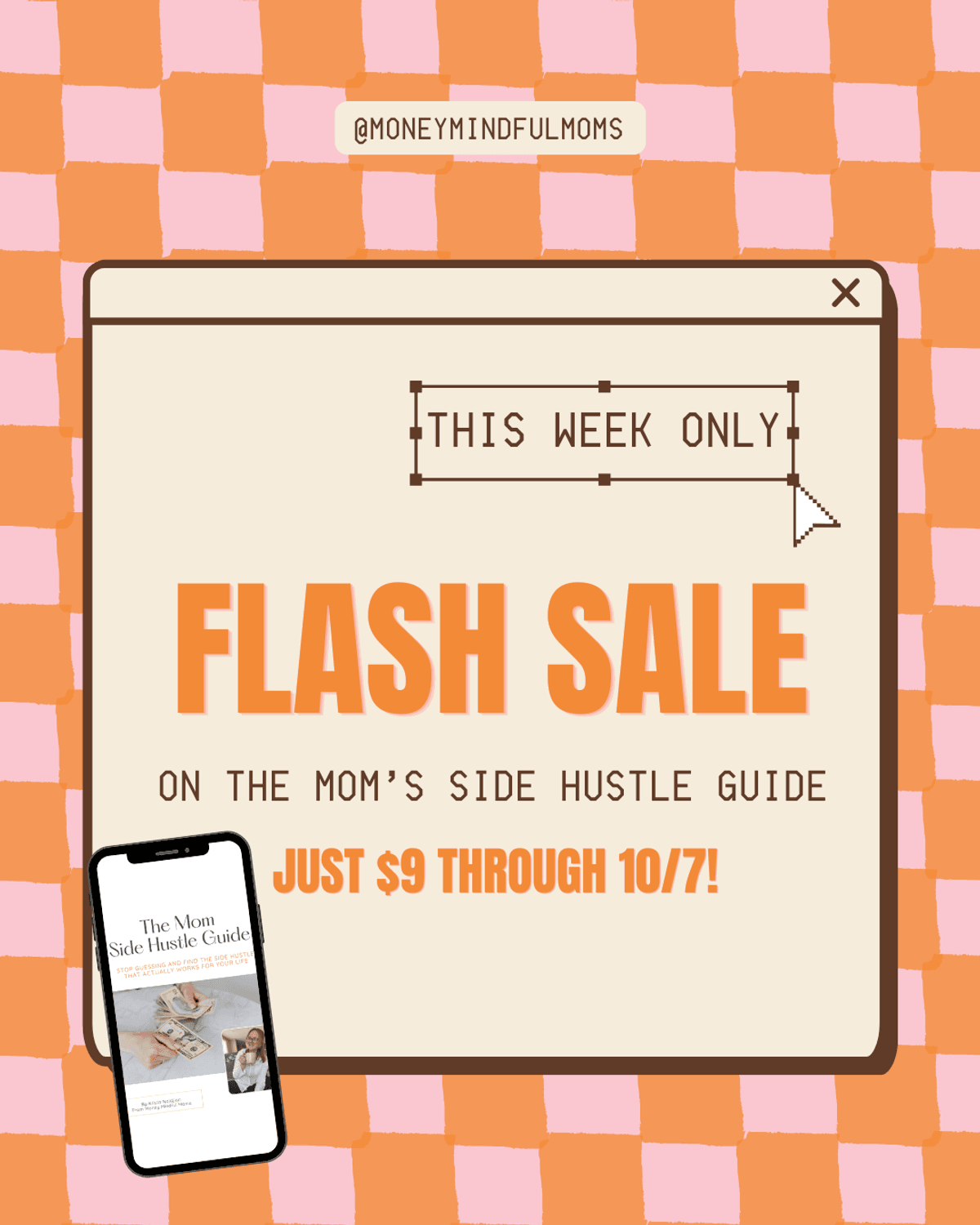 The Mom Side Hustle Guide- Flash Sale through 10/7