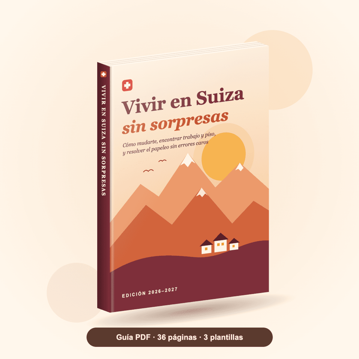 📘 Vivir en Suiza Sin Sorpresas · Guía para mudarte y trabajar en Suiza (PDF)