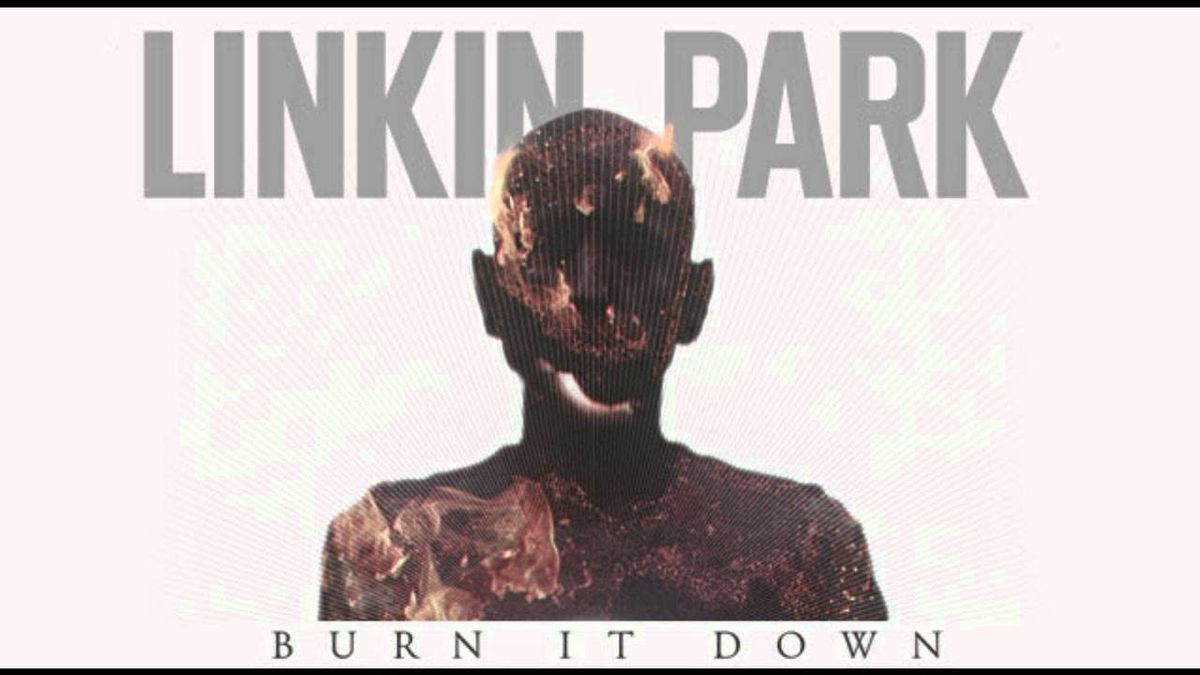 Linkin Park - Burn It Down