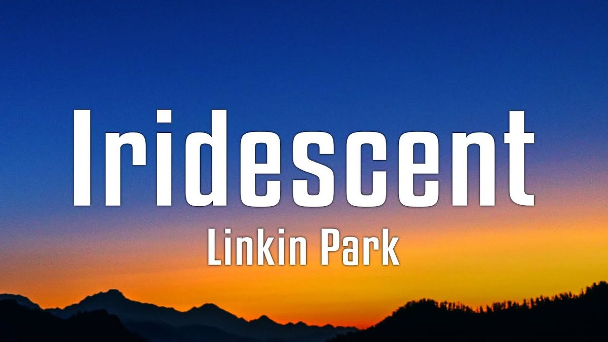 Linkin Park - Iridescent