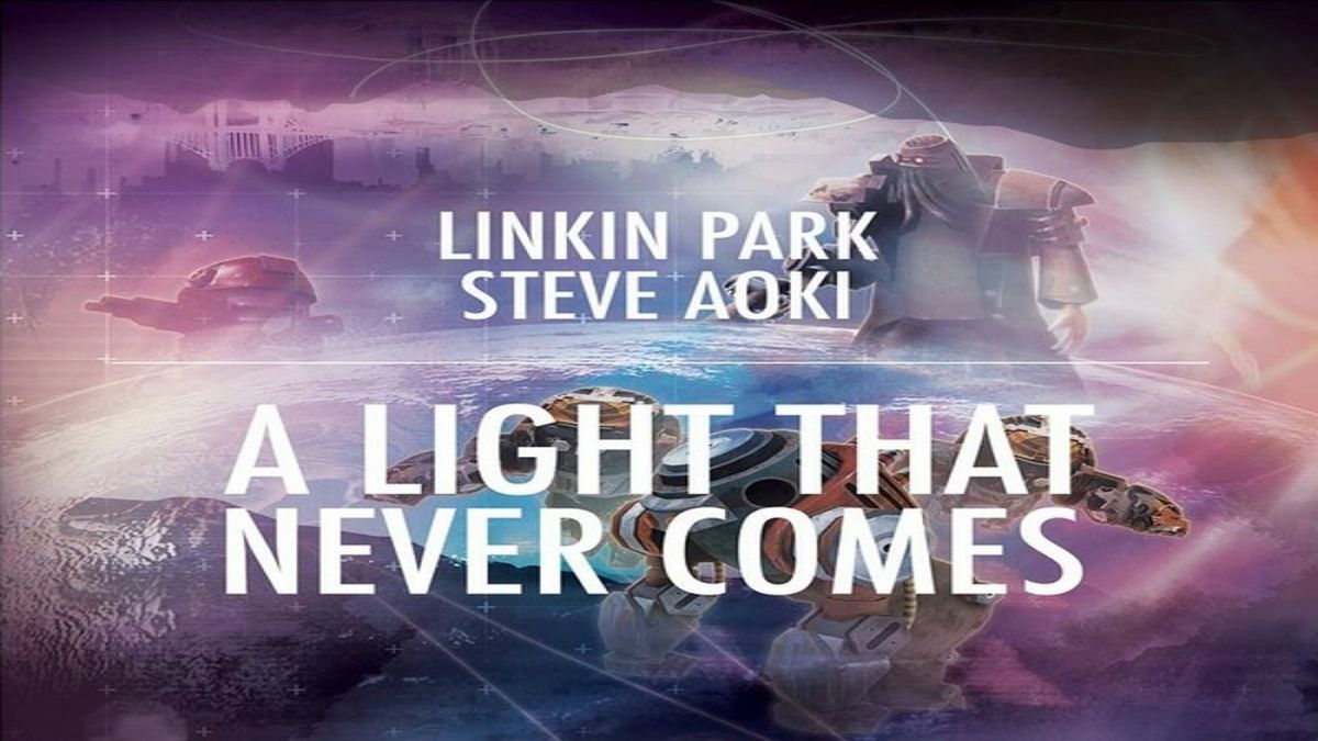 Linkin Park feat. Steve Aoki - A Light That Never Comes